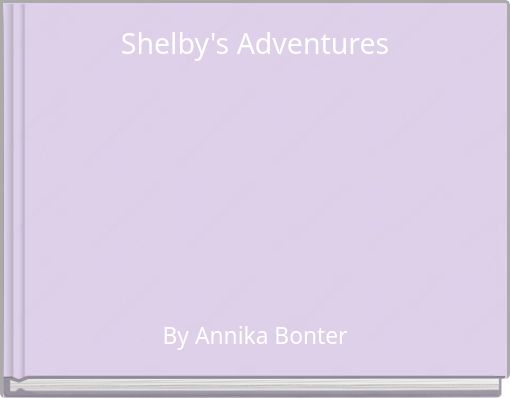 Shelby's Adventures