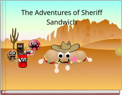 The Adventures of Sheriff Sandwich