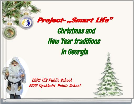 Project- ,,Smart Life" Christmas and New Year traditions in Georgia