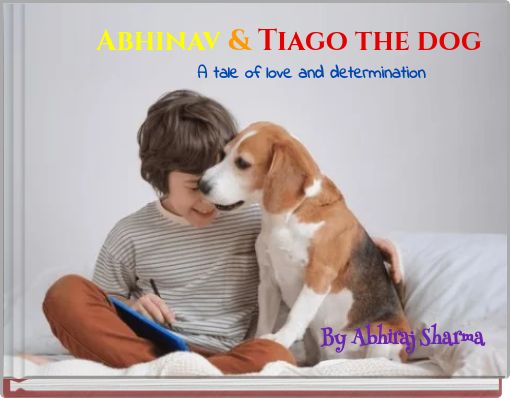 Abhinav & Tiago the dog A tale of love and determination