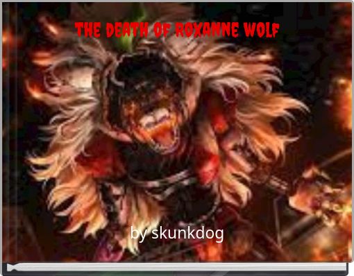 the death of Roxanne wolf