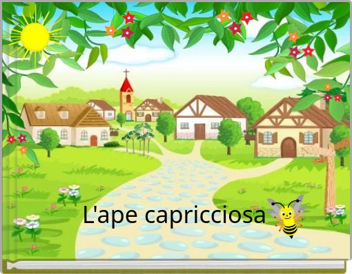 L'ape capricciosa