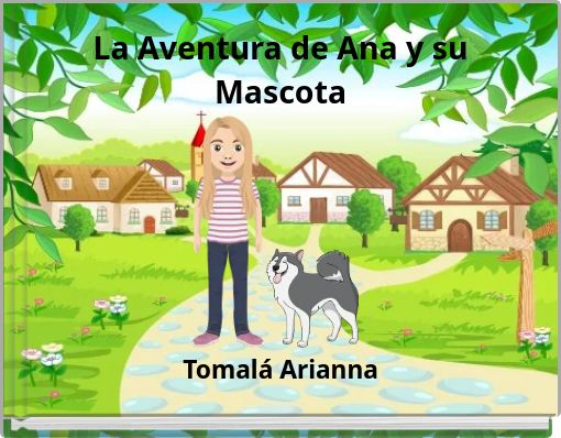 La Aventura de Ana y su Mascota