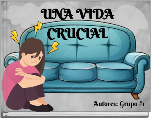 UNA VIDA CRUCIAL