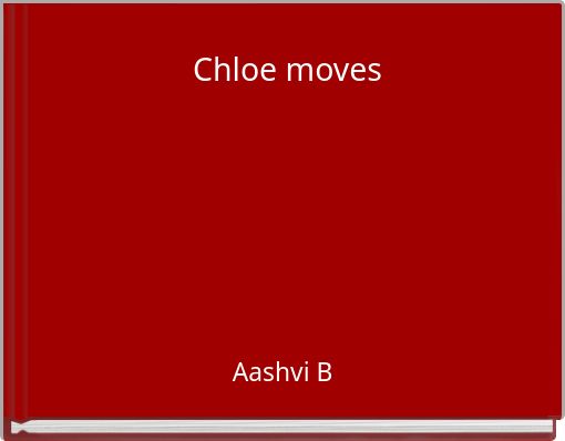 Chloe moves