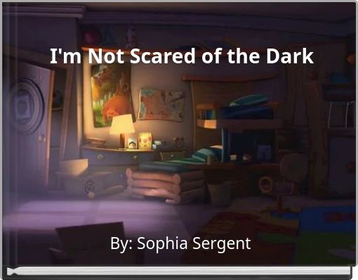 I'm Not Scared of the Dark
