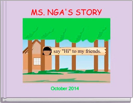 MS. NGA'S STORY