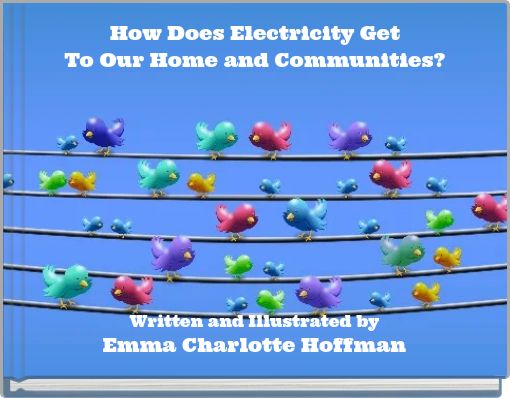 How Does Electricity Get To Our Home and Communities?
