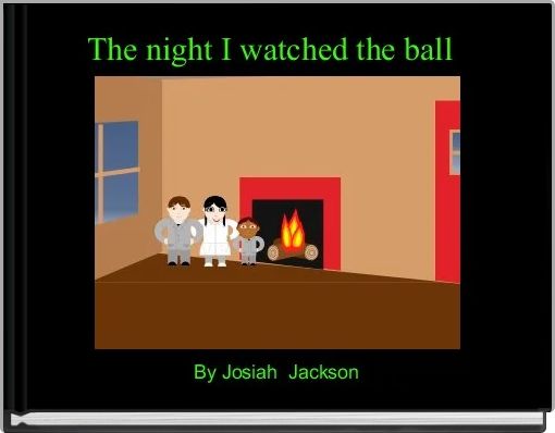 Front cover of 'The night I watched the ball ' 