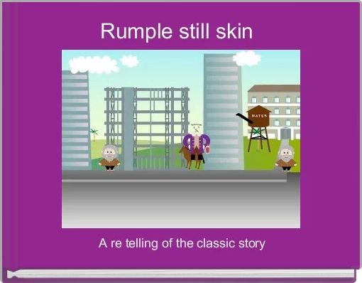 Rumple still skin 