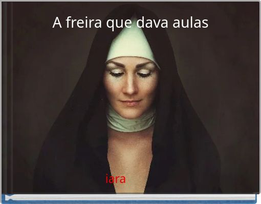 A freira que dava aulas