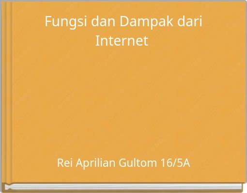 Fungsi dan Dampak dari Internet
