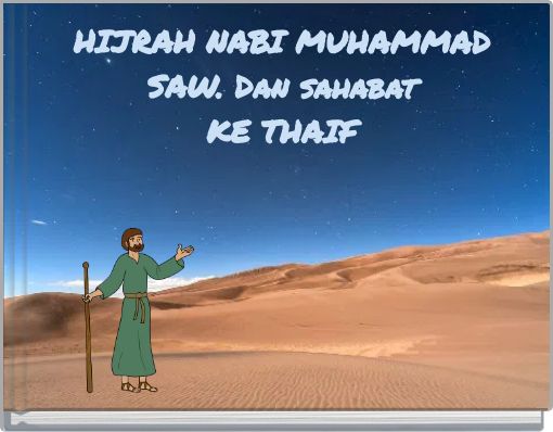 HIJRAH NABI MUHAMMAD SAW. Dan sahabat KE THAIF