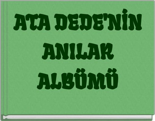 ATA DEDE'NİN ANILAR ALBÜMÜ
