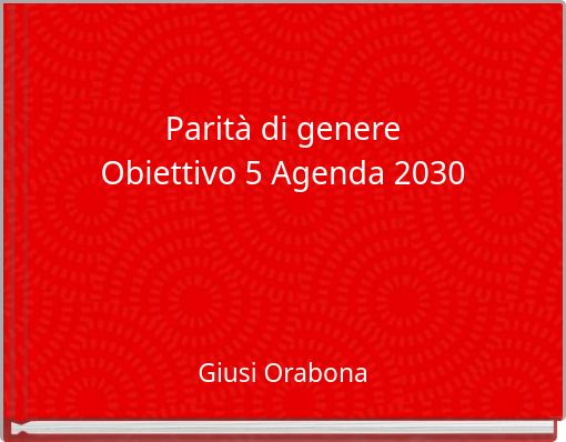 Parit&agrave; di genere Obiettivo 5 Agenda 2030