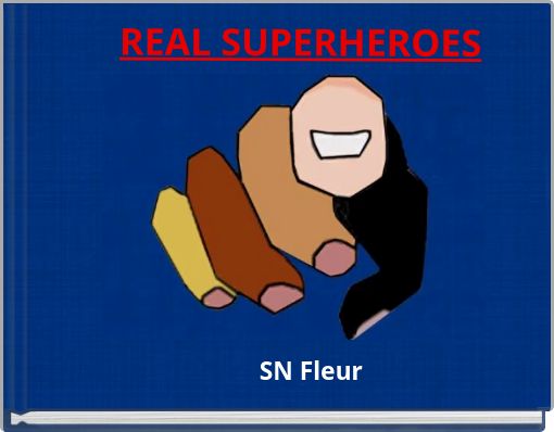 REAL SUPERHEROES