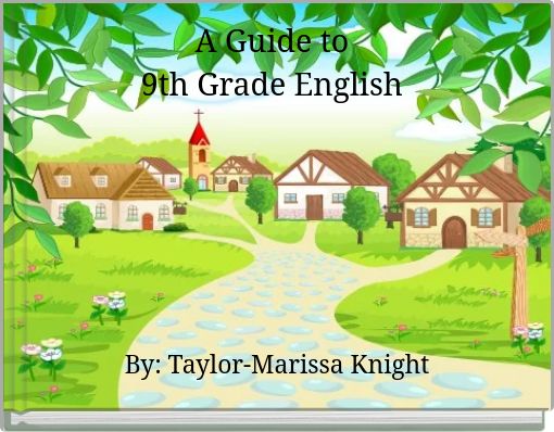 A Guide to 9th Grade English