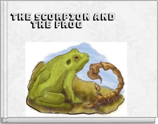 The Scorpion and the Frog