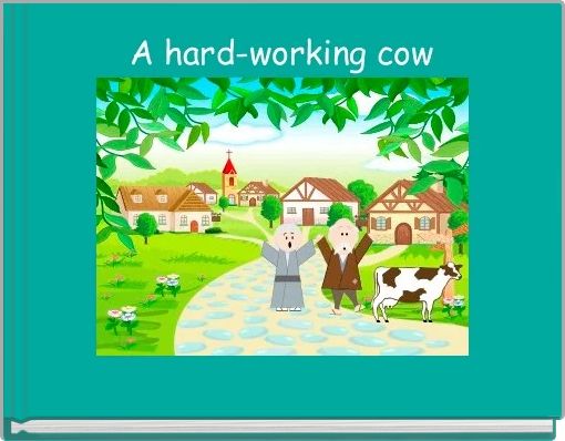 Front cover of 'A hard-working cow' 