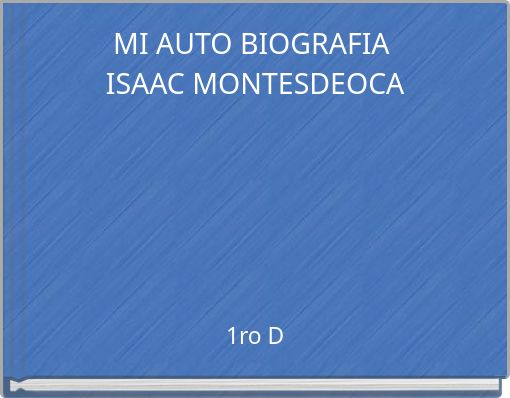 MI AUTO BIOGRAFIA ISAAC MONTESDEOCA