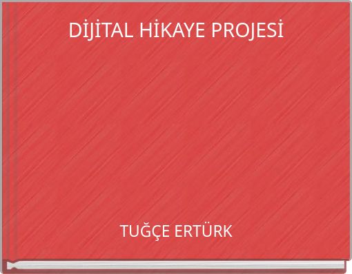 DİJİTAL HİKAYE PROJESİ