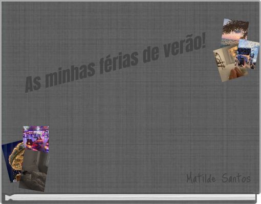 As minhas férias de verão!