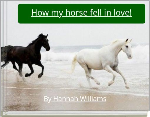 Front cover of 'How my horse fell in love!' 