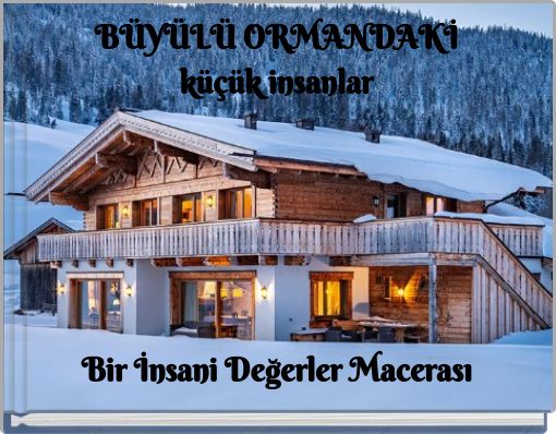 B&Uuml;Y&Uuml;L&Uuml; ORMANDAKİ k&uuml;&ccedil;&uuml;k insanlar