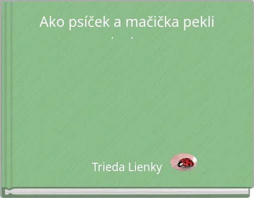 Ako psíček a mačička pekli tortu