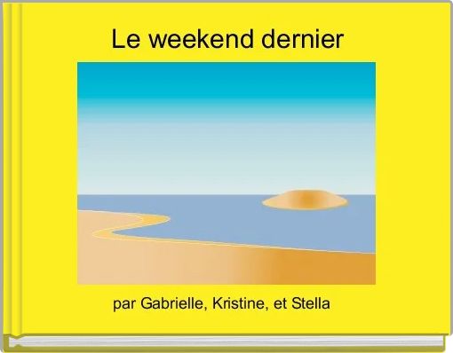 Le weekend dernier