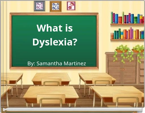 What is Dyslexia?