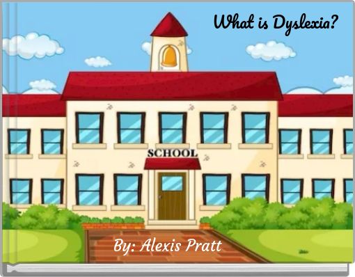 Front cover of 'What is Dyslexia?' 