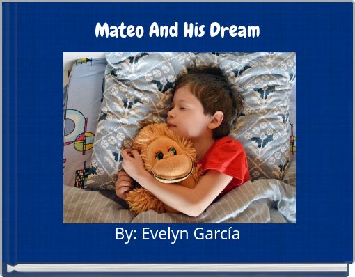 Mateo And His Dream