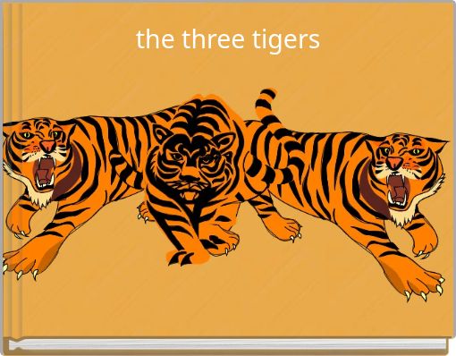 the three tigers