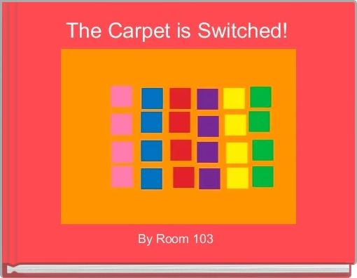 The Carpet is Switched! 