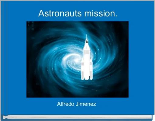 Front cover of ' Astronauts mission.' 
