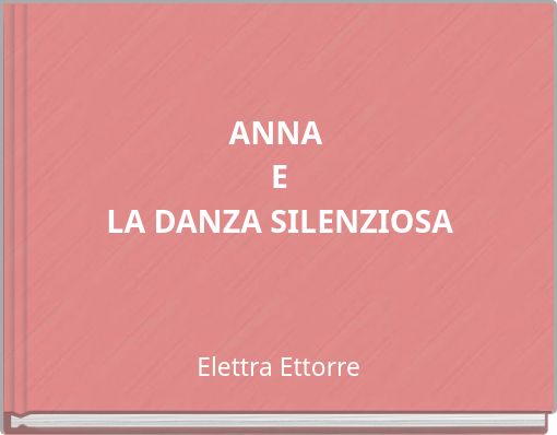 ANNA E LA DANZA SILENZIOSA