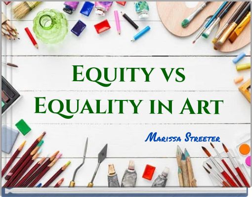 Equity vs Equality in Art