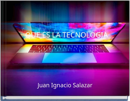 QUE ES LA TECNOLOGIA