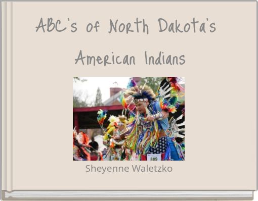ABC's of North Dakota's American Indians