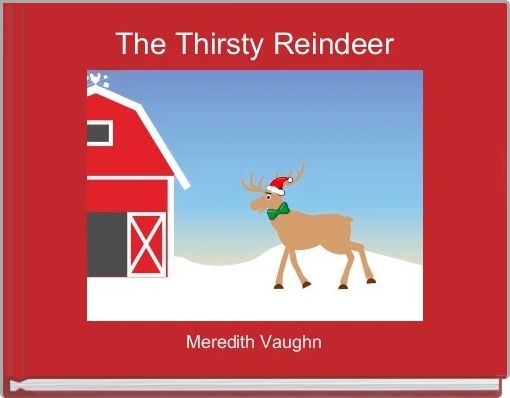 The Thirsty Reindeer