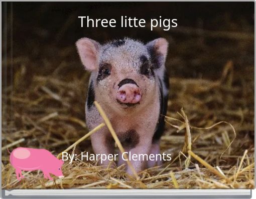 Three litte pigs