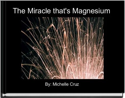 The Miracle that's Magnesium 