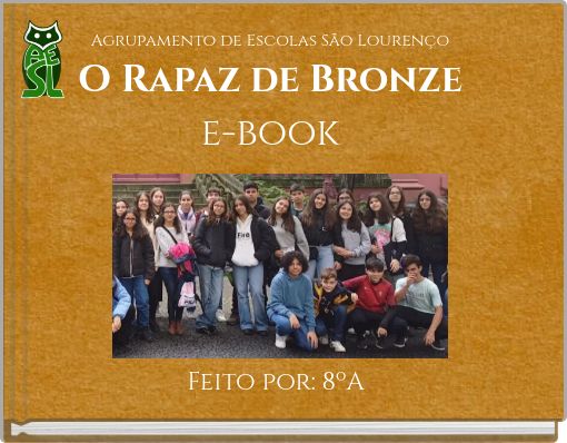 Agrupamento de Escolas São Lourenço O Rapaz de Bronze e-book
