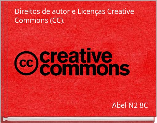 Direitos de autor e Licenças Creative Commons (CC).