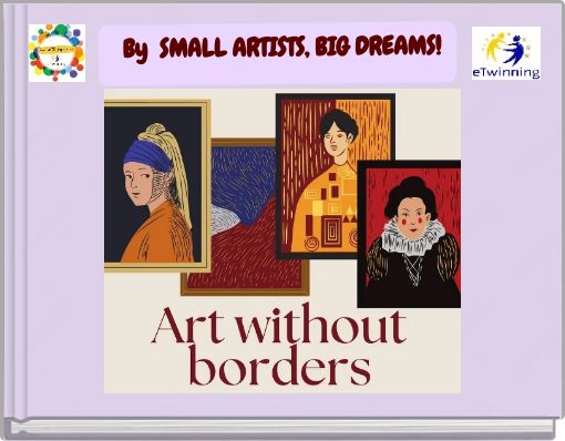 By SMALL ARTISTS, BIG DREAMS!