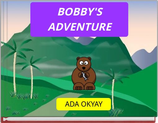 BOBBY'S ADVENTURE