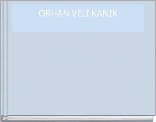 ORHAN VELİ KANIK