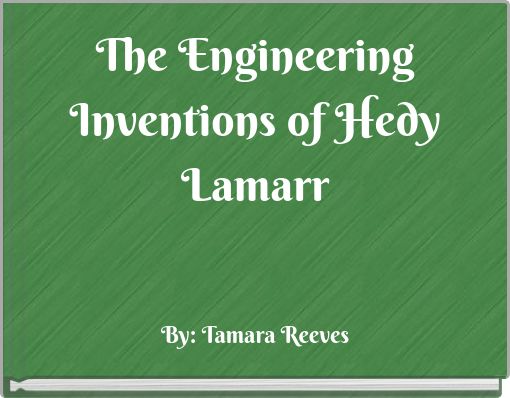 Book Cover for: The Engineering Inventions of Hedy Lamarr