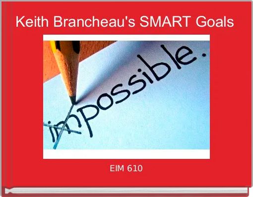 Keith Brancheau's SMART Goals 